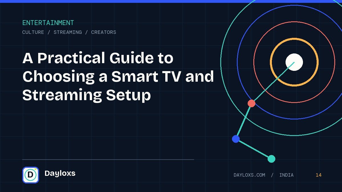 A Practical Guide to Choosing a Smart TV and Streaming Setup illustrated field guide by Dayloxs