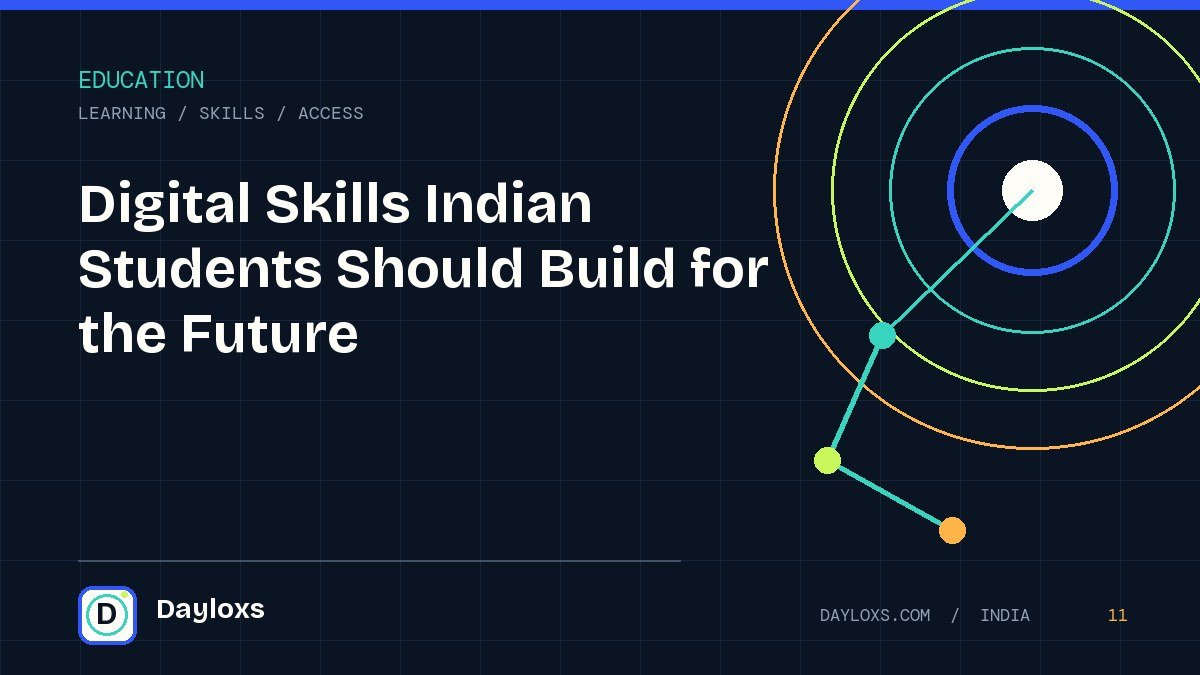 Digital Skills Indian Students Should Build for the Future illustrated field guide by Dayloxs