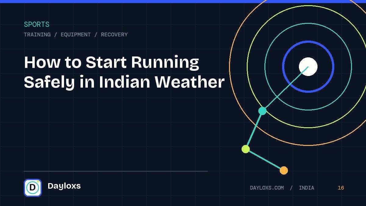 How to Start Running Safely in Indian Weather illustrated field guide by Dayloxs